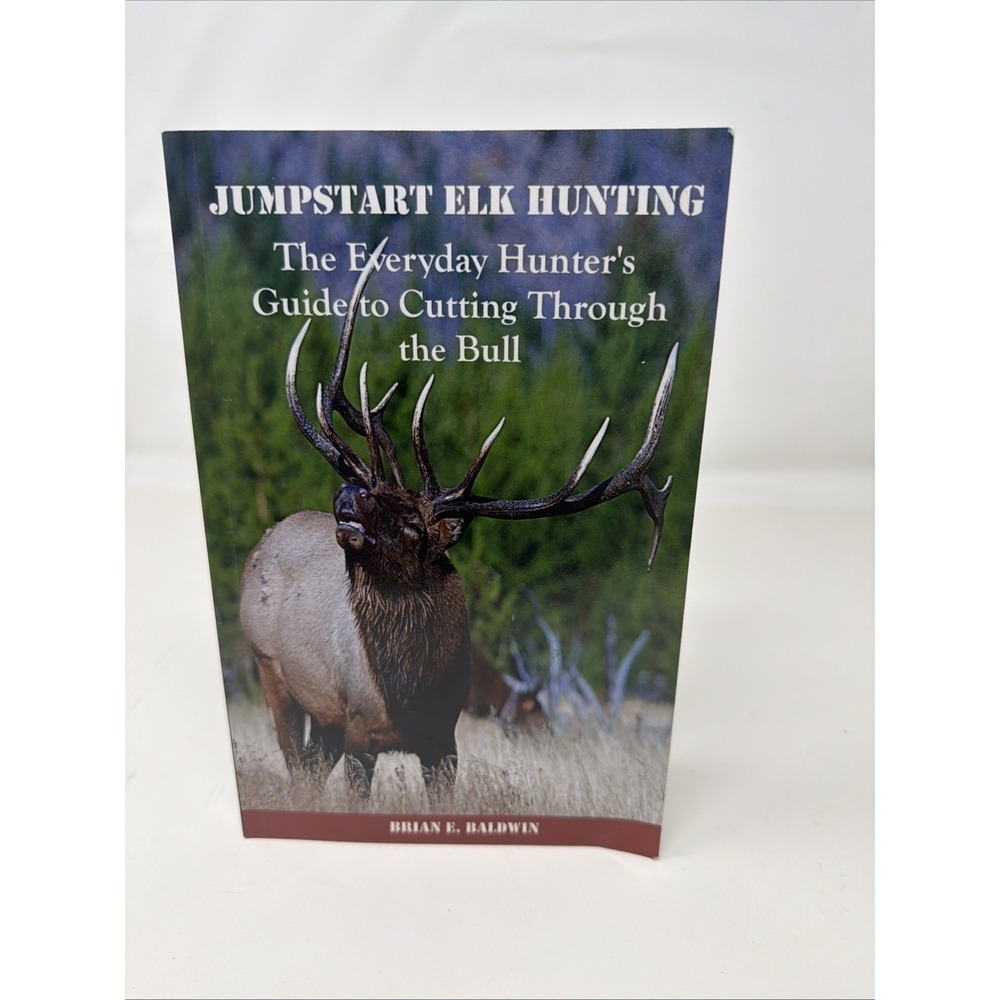 Jumpstart Elk Hunting : The Everyday Hunter's Guide to Cutting Through the Bull - Picture 3 of 4